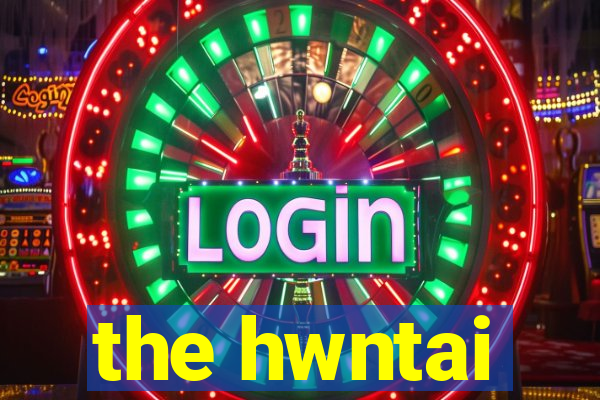 the hwntai